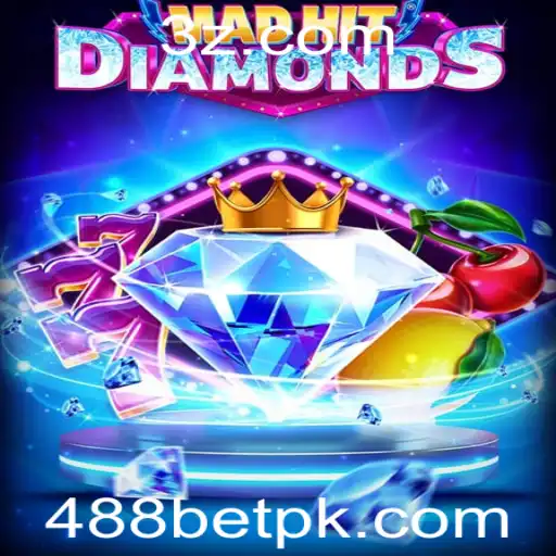 Explorando MadHitDiamonds: O Brilho das Apostas com 488bet